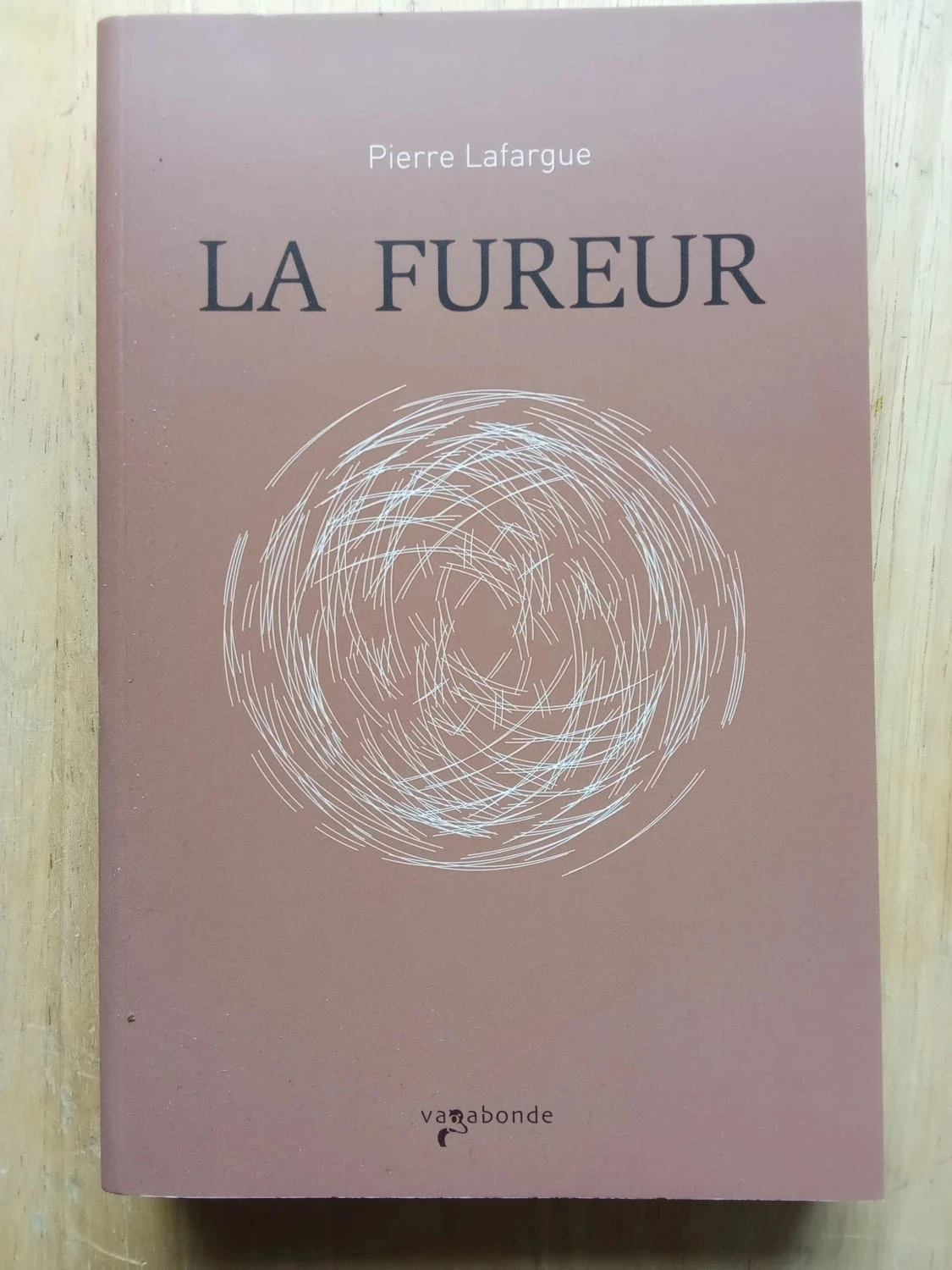 La fureur, de Pierre Lafargue
